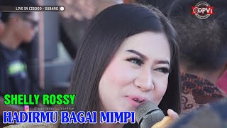 HADIRMU BAGAI MIMPI | SHELLY ROSSY | BAMBANG SATRIA | 08-09-2020
