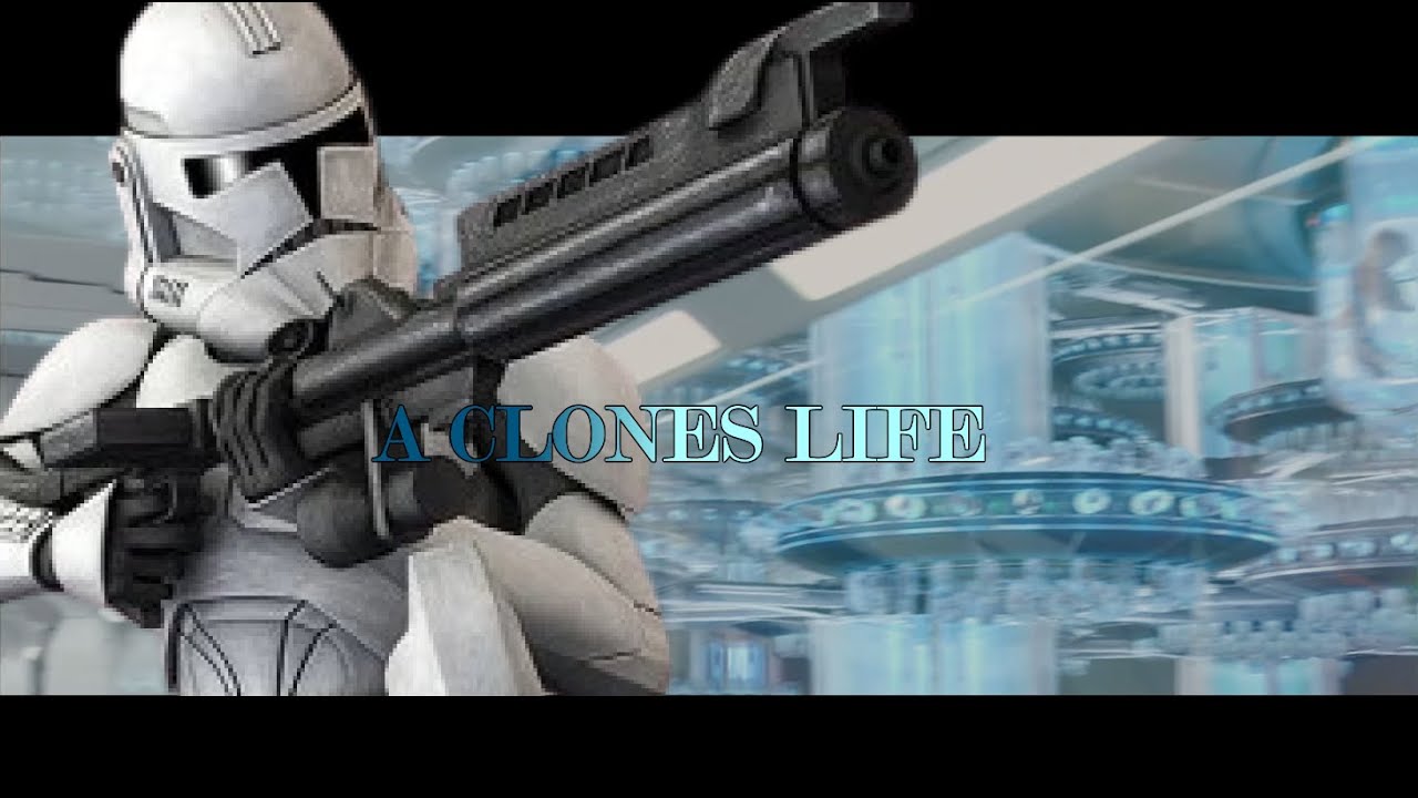Star Wars - A Clones life. (Cinematic)