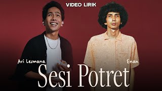 Enau U0026 Ari Lesmana   Sesi Potret Lirik  Lirik Lagu Indonesia Terhits