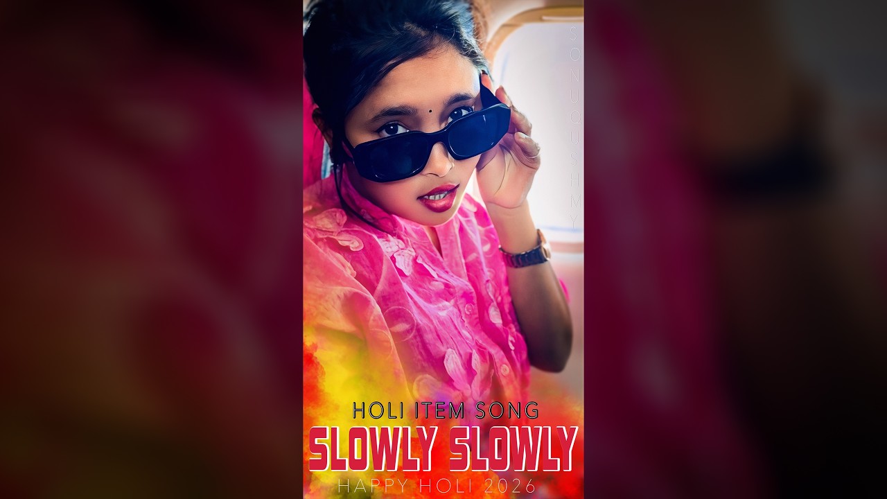 Holi Song Slowly Slowly . Sonu Qushmi . Raj Kusmy . New Holi Song 2026 ...