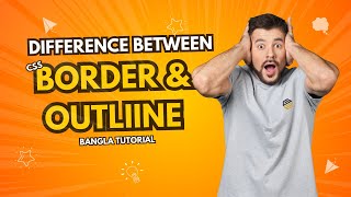 Outline Vs Border in CSS tutorial in Bangla