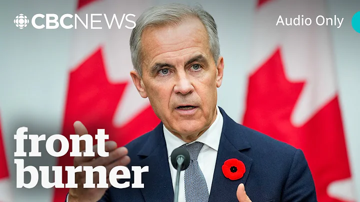 Mark Carney’s high-stakes first budget | Front Burner