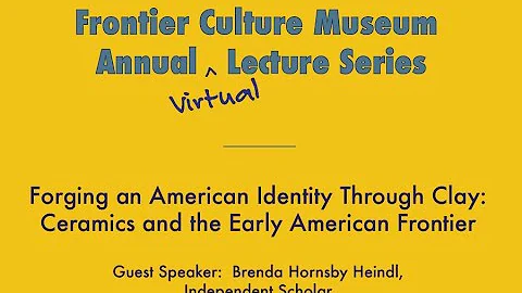 2020 Lecture Series #5:  Ceramics and the Early Am...