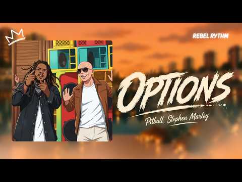 Pitbull, Stephen Marley - Options (Lyrics)