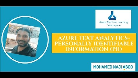 Azure Text Analytics Tutorial - Personal Identifiable Information (PII)