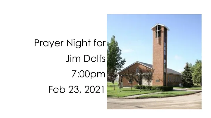 Jim Delfs and Family Prayer Night -- Feb 23, 2021