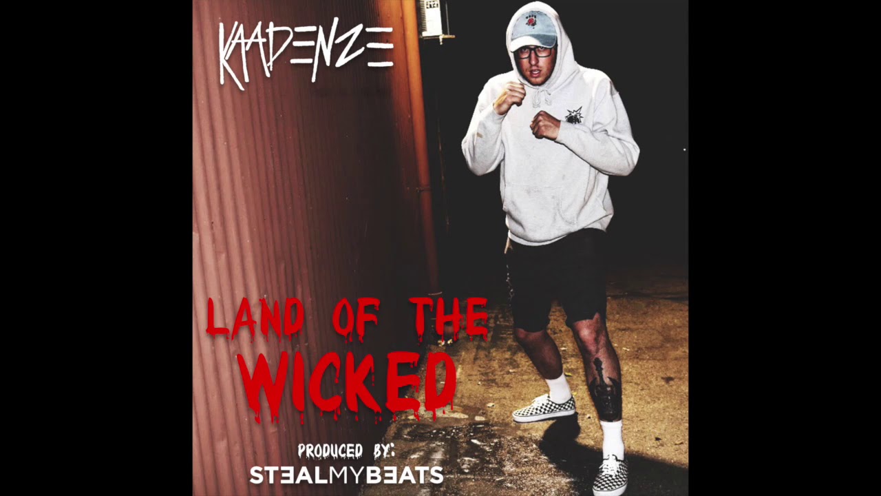 Land of the Wicked (ft. STEALMYBEATS)  - Land of the Wicked by KAADENZE