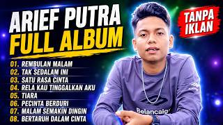 Download lagu ARIEF PUTRA FULL ALBUM PILIHAN 🎵 Lagu Viral Galau Pilihan | Tanpa Iklan