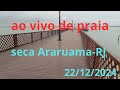 live direto de praia seca em Araruama-RJ