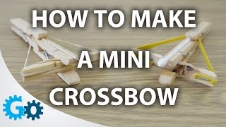 How To Make A Mini Crossbow