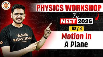 Motion in a Plane Class 11 | Physics Workshop Day 3 | NEET 2026 | Physics By ACP Sir