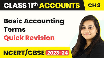 Basic Accounting Terms - Quick Revision | Class 11 Accounts 2022-23