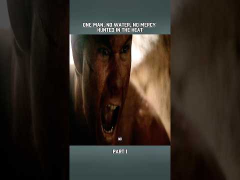 One man, no water, no mercy hunted in the heat | ❌☠️ #movie #stopbully #film