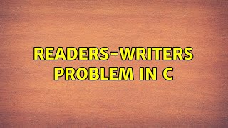 Readers-Writers problem in C