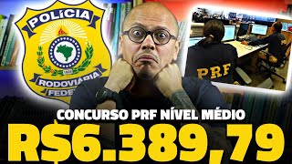 🔥NOVO CONCURSO PRF ADMINISTRATIVO NÍVEL MÉDIO [ SOLICITADO ]