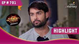 Harman का टूटा दिल | Shakti | शक्ति | Highlight | Ep. 791