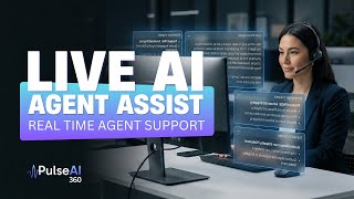 Live AI Agent Assist | Real Time Agent Support in PulseAI360