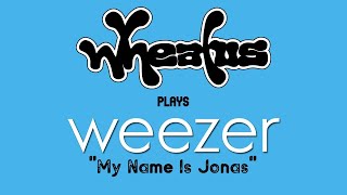 My Name Is Jonas (Originally by Weezer)