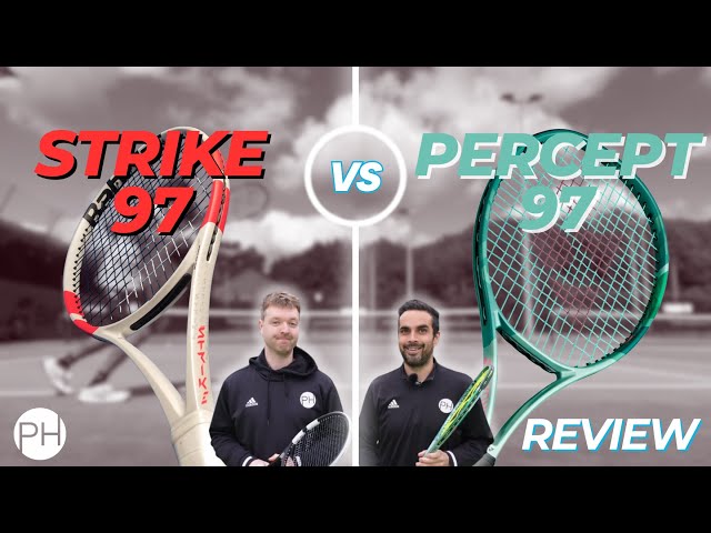 REVIEW: BABOLAT STRIKE 97 v YONEX PERCEPT 97 | Tennis Racket