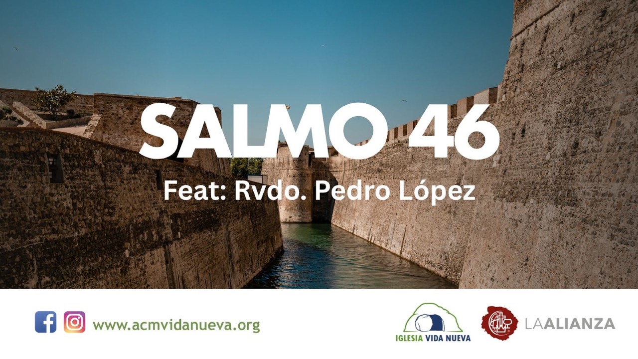 Tema: Salmo 46 ||Feat. Rvdo. Pedro López