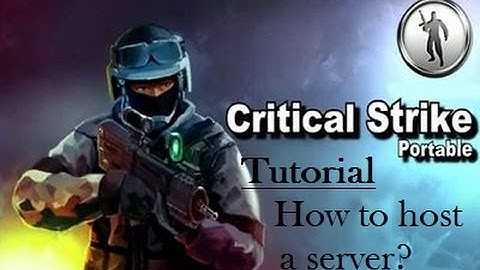 Critical Strike Portable - How to host your own Server?