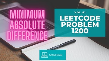 Vol61 - Leetcode - Problem 1200 - Minimum absolute difference - Golang - Phỏng vấn - Thuật toán