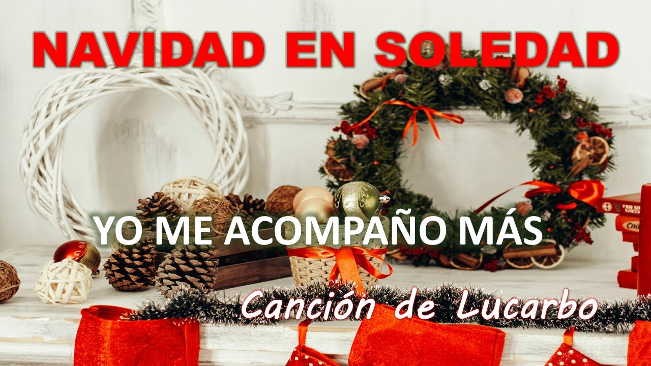 Navidad en Soledad - Yo Me Acompaño Más