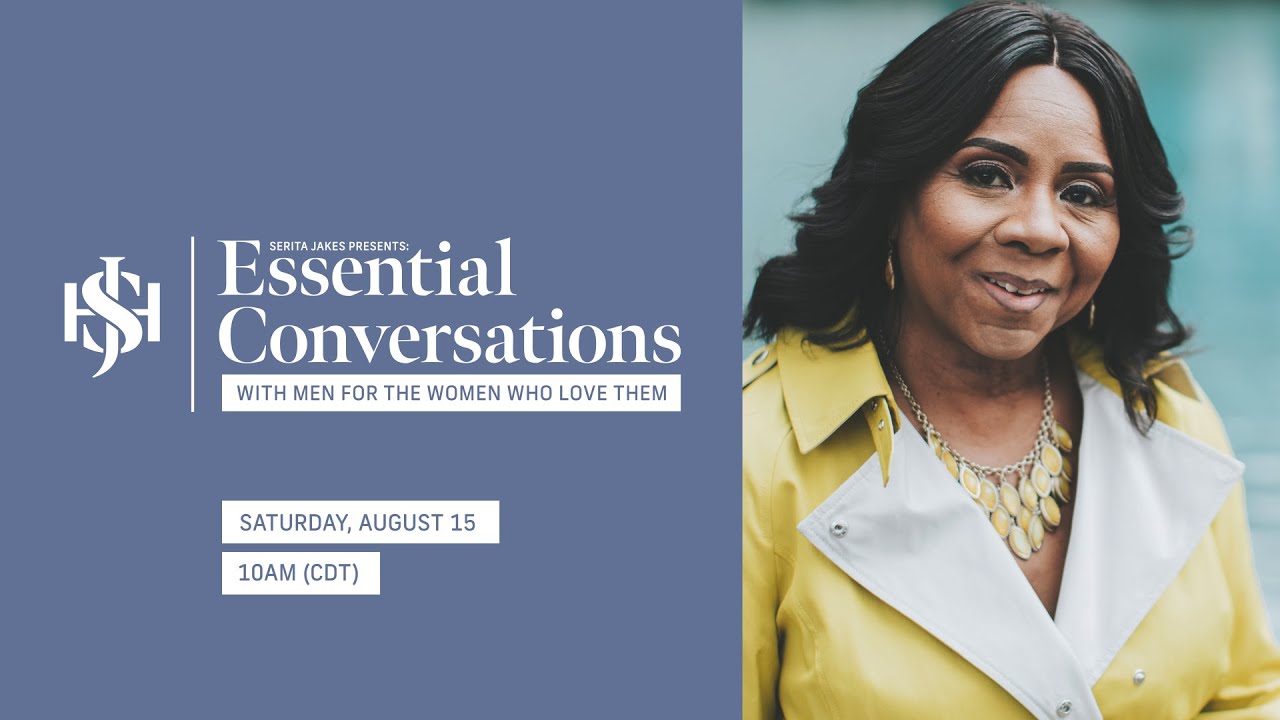 Serita Jakes Presents: Essential Conversations With Men For The Women ...