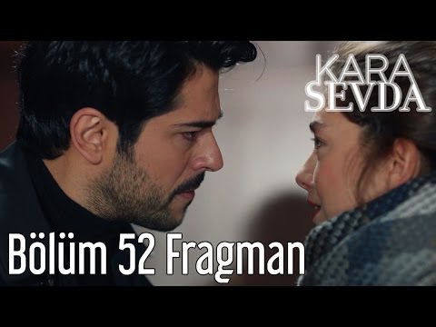 Kara Sevda 52. Bölüm Fragman