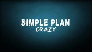 Simple Plan - Crazy Lyrics
