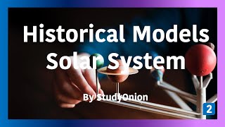 Historical Models Of The Solar System - Studyonion Gcse Astronomy