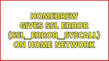 Homebrew gives SSL error (SSL_ERROR_SYSCALL) on home network (2 Solutions!!)