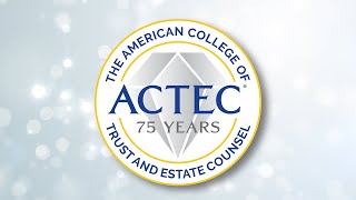 75 Years of The American College of Trust and Estate Counsel