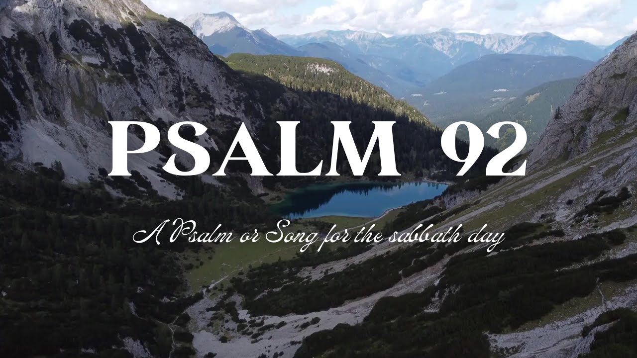 psalm-92-the-sabbath-psalm-king-james-version-audio-and-text