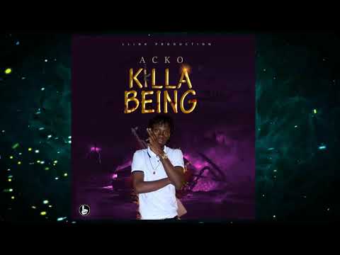 Acko Killa Being Official Audio