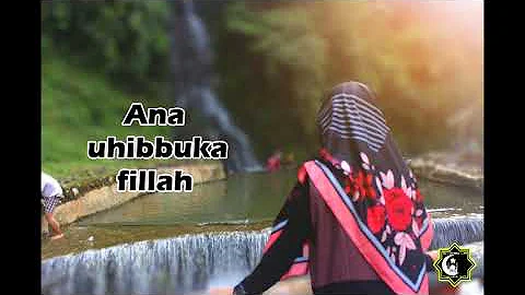 Ana Uhibbuka fillah lirik