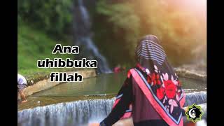 Video thumbnail of "Ana Uhibbuka fillah lirik"