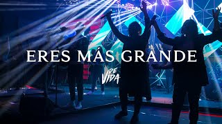 Miniatura de vídeo de "De Vida - Eres Más Grande"