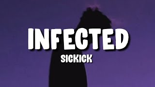 Infected - Sickick (Lyrics)