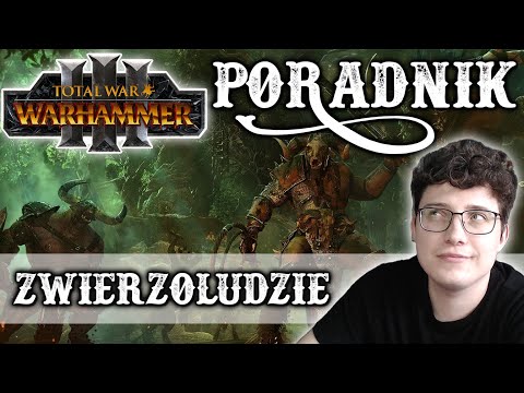 Zwierzoludzie - Poradnik Dla Początkujących, czyli jak nimi grać Total War Warhammer 3 PoradnikPL 24