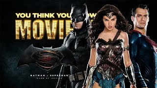 Batman vs Superman - You Think You Know Movies?