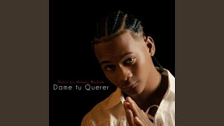Dame Tu Querer