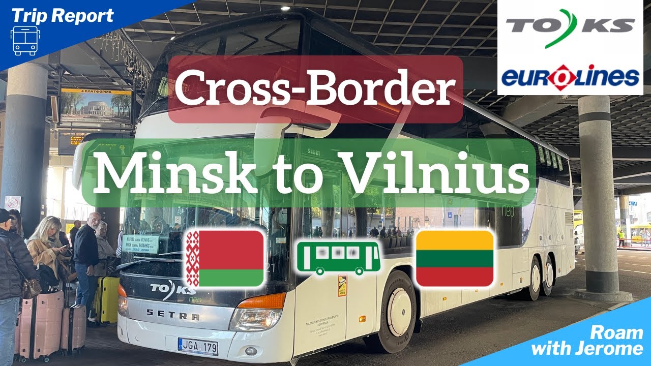 MINSK to VILNIUS  with TOKS BUS | EUROLINES - A Cross-Border Trip