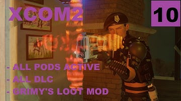 XCOM2 [S4] All Pods Active – Ep10 – Legend, Modded, Honestman – Operation Sweaty Flame