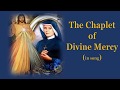 CHAPLET OF DIVINE MERCY   (in song)