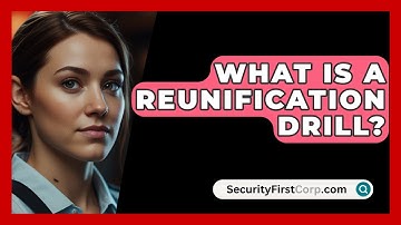 What Is A Reunification Drill? - SecurityFirstCorp.com