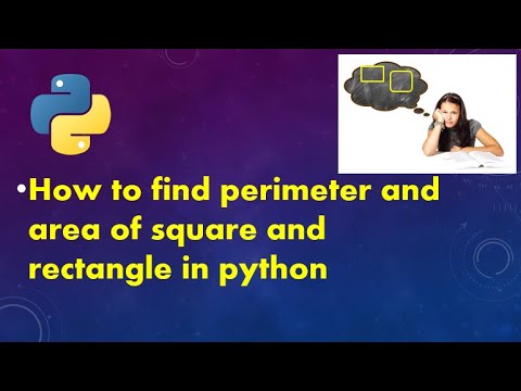 How to find perimeter and area of square and rectangle in python - YouTube