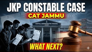 JKP Constable Selection List Case in CAT Jammu | Truth, Updates & Next Step #jkssb #jkpconstable