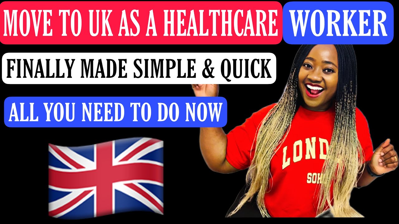 MOVE TO THE UK AS A HEALTHCARE WORKER IN 2023 FINALLY MADE EASY AND