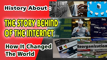 The History Of The Internet : How It Changed The World